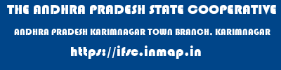 THE ANDHRA PRADESH STATE COOPERATIVE BANK LIMITED  ANDHRA PRADESH KARIMNAGAR TOWN BRANCH, KARIMNAGAR   ifsc code